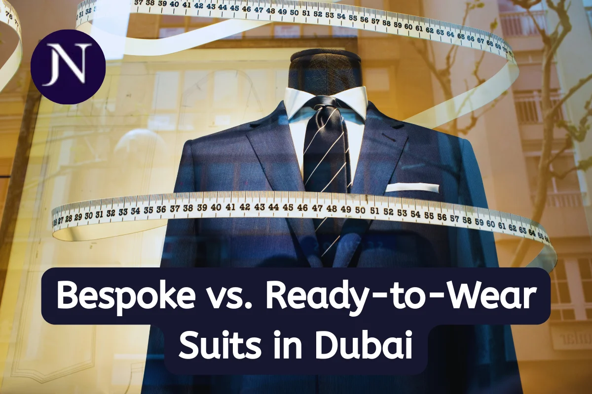 Bespoke vs. Ready-to-Wear Suits in Dubai